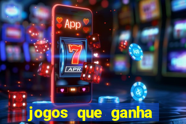 jogos que ganha dinheiro de verdade sem depositar nada